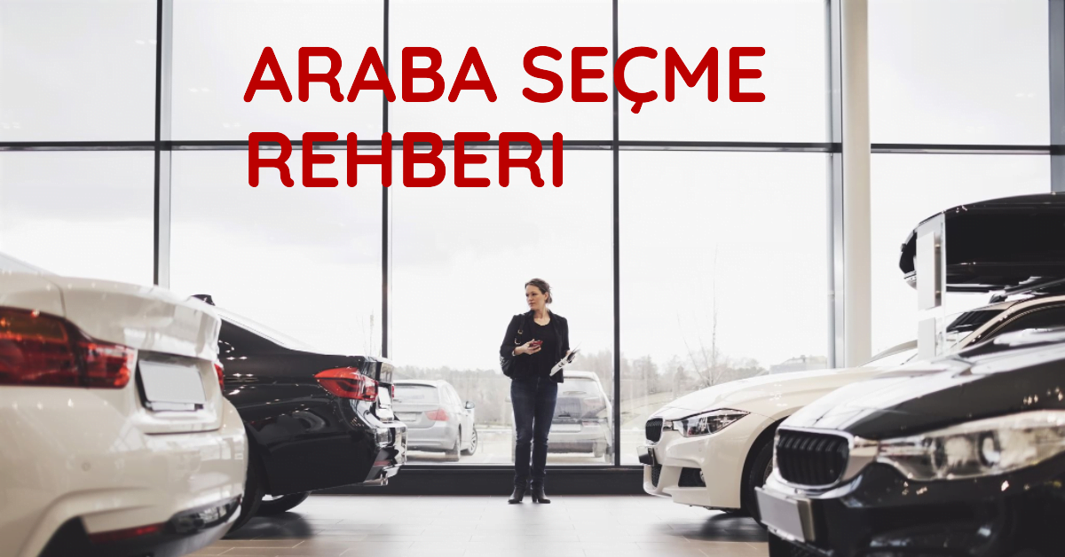 Araba Seçme Rehberi